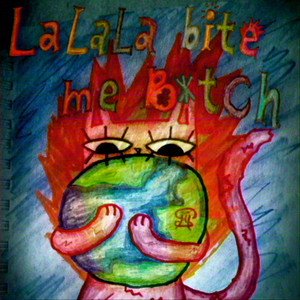 “lalala bite me b*tch”的封面