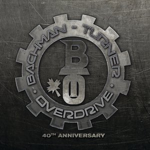 Image for 'Bachman Turner Overdrive: 40th Anniversary'
