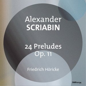 Image for 'Scriabin: 24 Preludes, Op. 11'