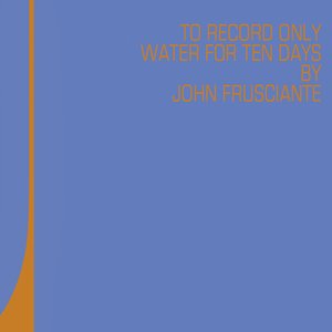 Image for 'To Record Only Water For Ten Days'
