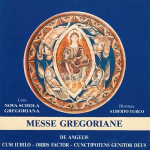 'Messe Gregoriane (De Angelis, Cum Iubilo, Orbis Factor, Cunctipotens Genitor Deus)' için resim