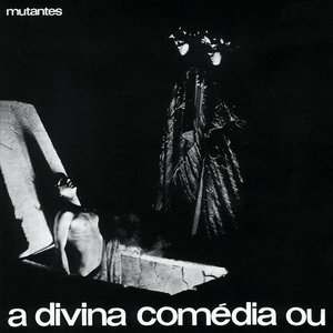 Image for 'A Divina Comédia ou Ando Meio Desligado'