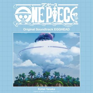 Image for 'ONE PIECE Original SoundTrack EGGHEAD'