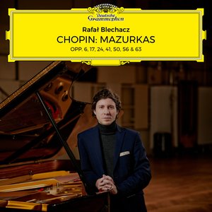 Image for 'Chopin: Mazurkas, Opp. 6, 17, 24, 41, 50, 56 & 63'