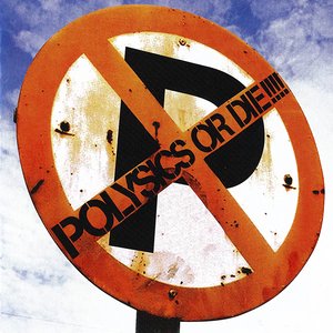 Image for 'Polysics or Die!!!!'