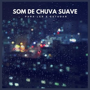 Image for 'Som de Chuva Suave Para Ler e Estudar'