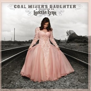 Bild för 'Coal Miner's Daughter: A Tribute To Loretta Lynn'