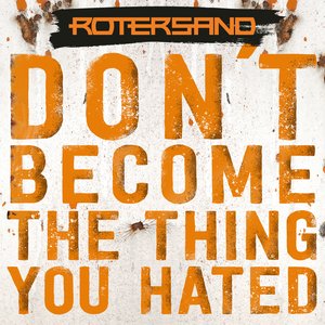 Zdjęcia dla 'Don't Become The Thing You Hated'