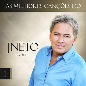 Image for 'As Melhores Canções do JNeto, Vol. 1'