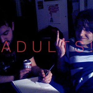 Image for 'Adults!!!... Smart!!! Shithammered!!! And Excited By Nothing!!!!!!!'
