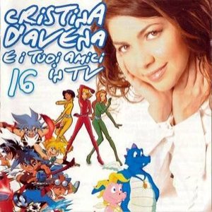 “Cristina D'Avena E I Tuoi Amici In Tv 16”的封面