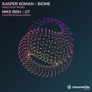 Image for 'Kasper Koman - Biome / Mike Rish - GT (Remixes)'