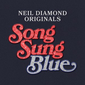 Image for 'Song Sung Blue: Neil Diamond Originals'