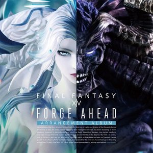 Image for 'FORGE AHEAD: FINAL FANTASY XIV ～ ARRANGEMENT ALBUM ～'