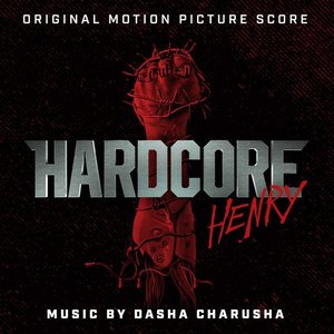 Immagine per 'Hardcore Henry (Original Motion Picture Score)'
