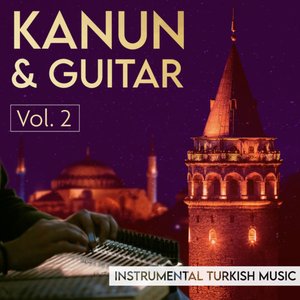 Image for 'Kanun & Guitar, Vol. 2: Instrumental Turkish Music'