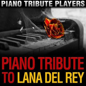 Image for 'Piano Tribute to Lana Del Rey'