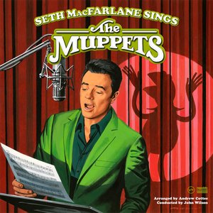 Immagine per 'Seth MacFarlane Sings The Muppets'