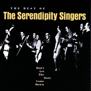 Image for 'Don't Let The Rain Come Down: The Best Of The Serendipity Singers'