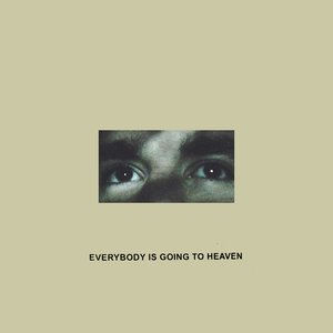 Image for 'Everybody is Going to Heaven (10 Year Anniversary Edition)'