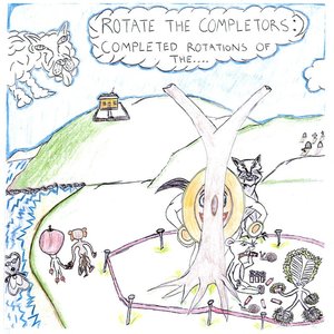 Image for 'Rotate The Completors: Completed Rotations Of The...'