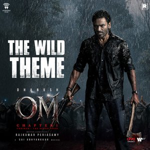 Изображение для 'The Wild Theme (From "OM Chapter 1: Udhiram - The Blood Wood")'
