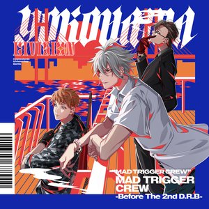 Immagine per 'MAD TRIGGER CREW -Before The 2nd D.R.B-'