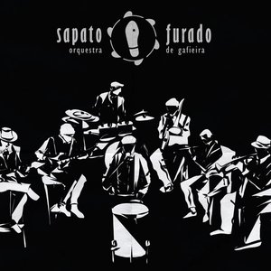 Image for 'Sapato Furado Orquestra de Gafieira'