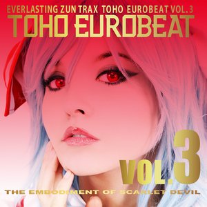 Imagen de 'Toho Eurobeat Vol. 3 ~The Embodiment of Scarlet Devil~'