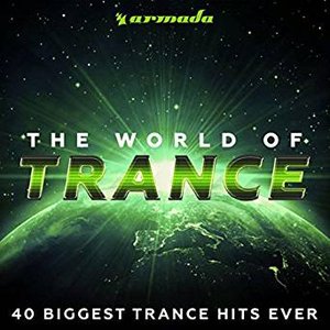 Image for 'The World Of Trance (40 Biggest Trance Hits Ever) - Armada Music'