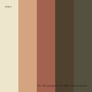 Image for 'For The Purposes Of This Conversation'