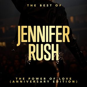 Image for 'The Power Of Love: The Best Of Jennifer Rush (Anniversary Edition)'