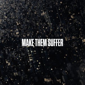 Image for 'Make Them Suffer'