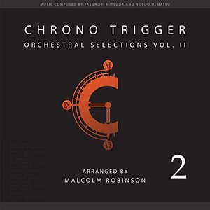 Image for 'Chrono Trigger: Orchestral Selections, Vol. II'