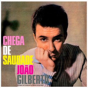 Zdjęcia dla 'João Gilberto Apresenta Chega de Saudade'