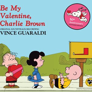 Image for 'Be My Valentine, Charlie Brown (Original Soundtrack Recording 50th Anniversary Extended Edition)'