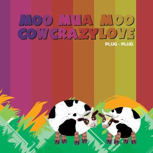 Bild für 'Moo Mua Moo Cow Crazy Love'