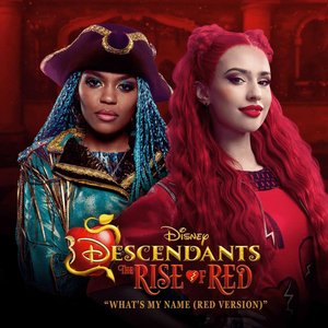 Image for 'What's My Name (Red Version) [From "Descendants: The Rise of Red"/Soundtrack Version]'