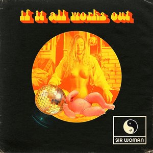 Image for 'IF IT ALL WORKS OUT'