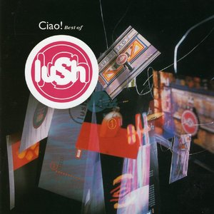 Imagem de 'Ciao! Best of Lush'