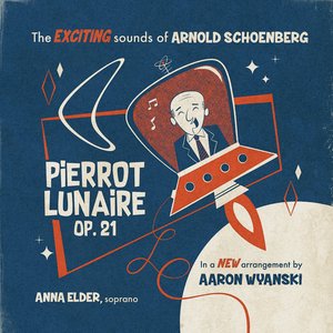 Image for 'Schoenberg in Hi-Fi: Pierrot Lunaire, Op. 21'