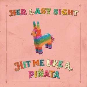 Image for 'Hit Me Like a Piñata (...One More Time)'