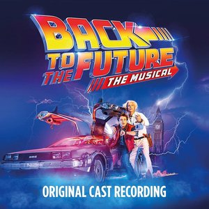 Zdjęcia dla 'Back to the Future: The Musical (Deluxe Edition)'