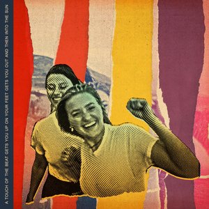 Image for 'a touch of the beat gets you up on your feet gets you out and then into the sun (Deluxe)'
