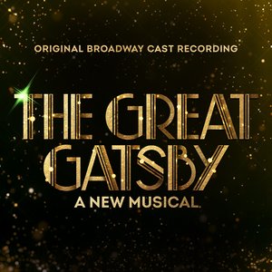 Zdjęcia dla 'The Great Gatsby - A New Musical (Original Broadway Cast Recording)'