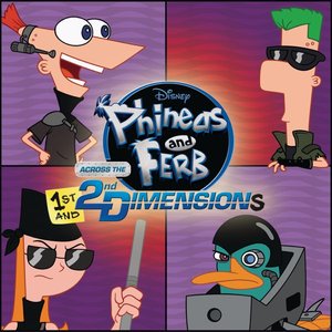 Image for 'Phineas and Ferb: Across the 1st and 2nd Dimensions'