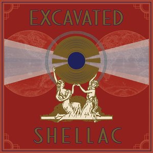 Image for 'Excavated Shellac: An Alternate History of the World's Music (1907-1967)'