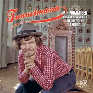 Image for 'Tunnelmassa - M.A.Nummisen ja Uusrahvaanomaisen Jatsiorkesterin parhaat'