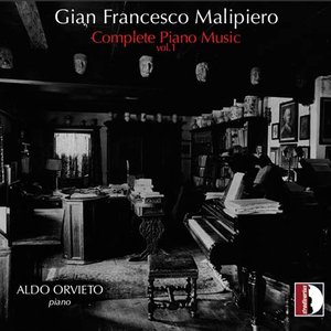 Image for 'Malipiero: Complete Piano Music, Vol. 1'