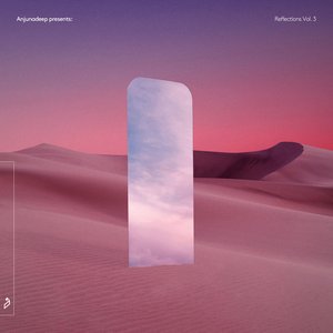 Image for 'Anjunadeep pres. Reflections Vol. 3'